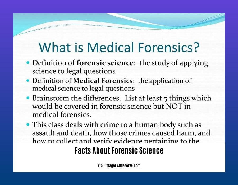 Facts about forensic science
