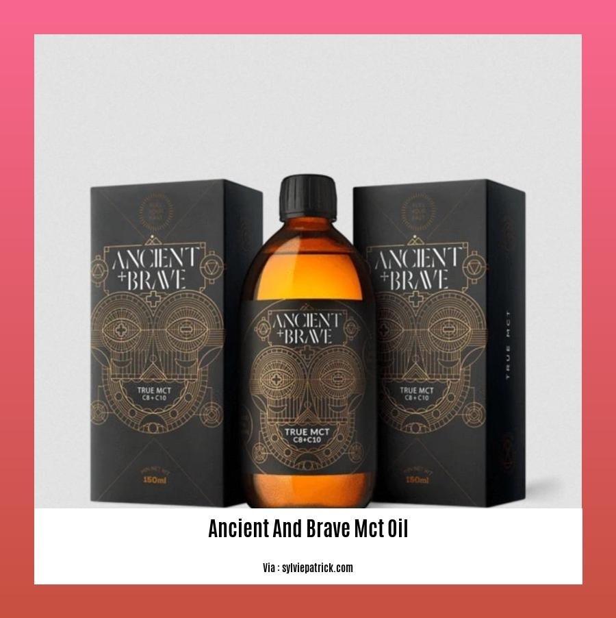 ancient and brave mct oil
