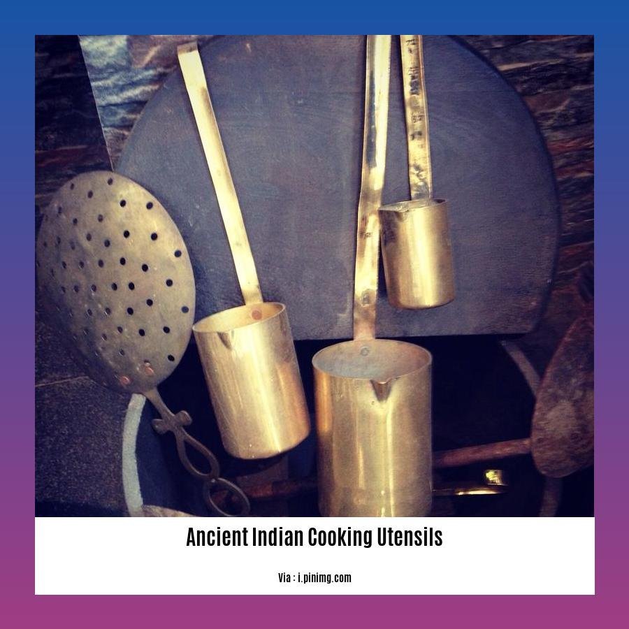 ancient indian cooking utensils