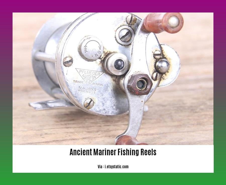 ancient mariner fishing reels