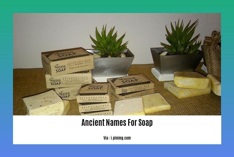 ancient names for soap