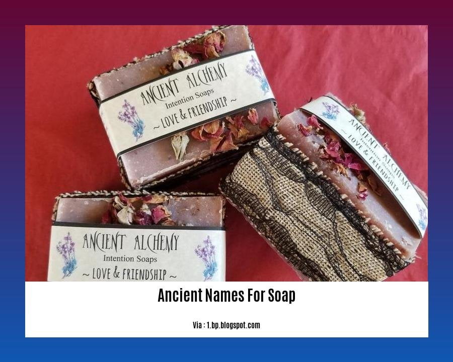 ancient names for soap