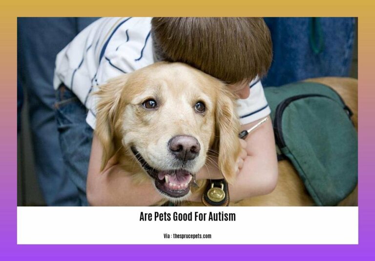 Exploring the Benefits Are Pets Good for Autism?