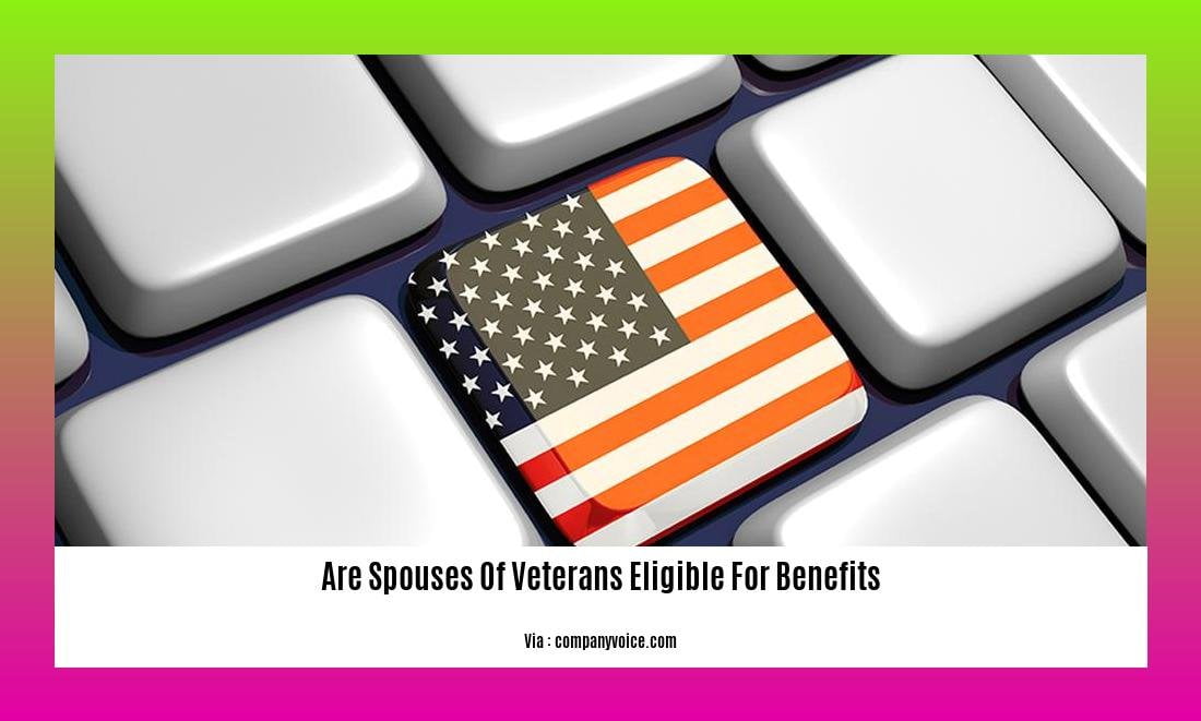 are spouses of veterans eligible for benefits