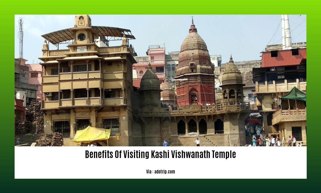 benefits of visiting kashi vishwanath temple