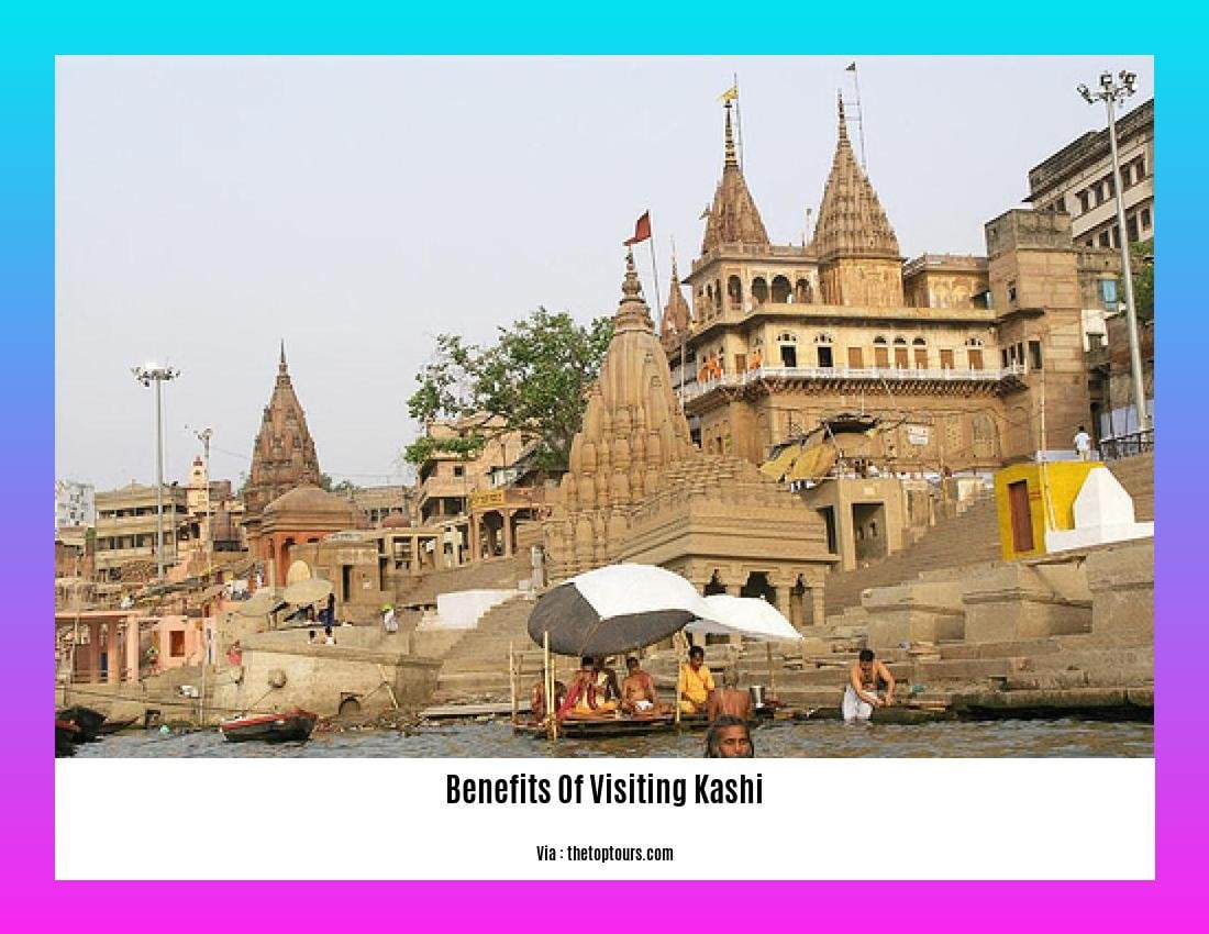 benefits of visiting kashi