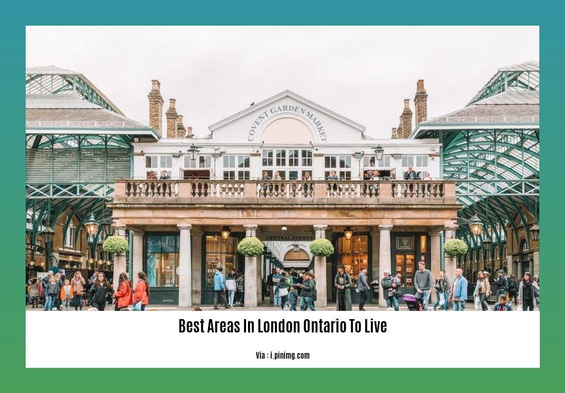 best areas in london ontario to live