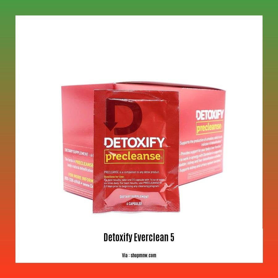 does detoxify everclean 5 day work