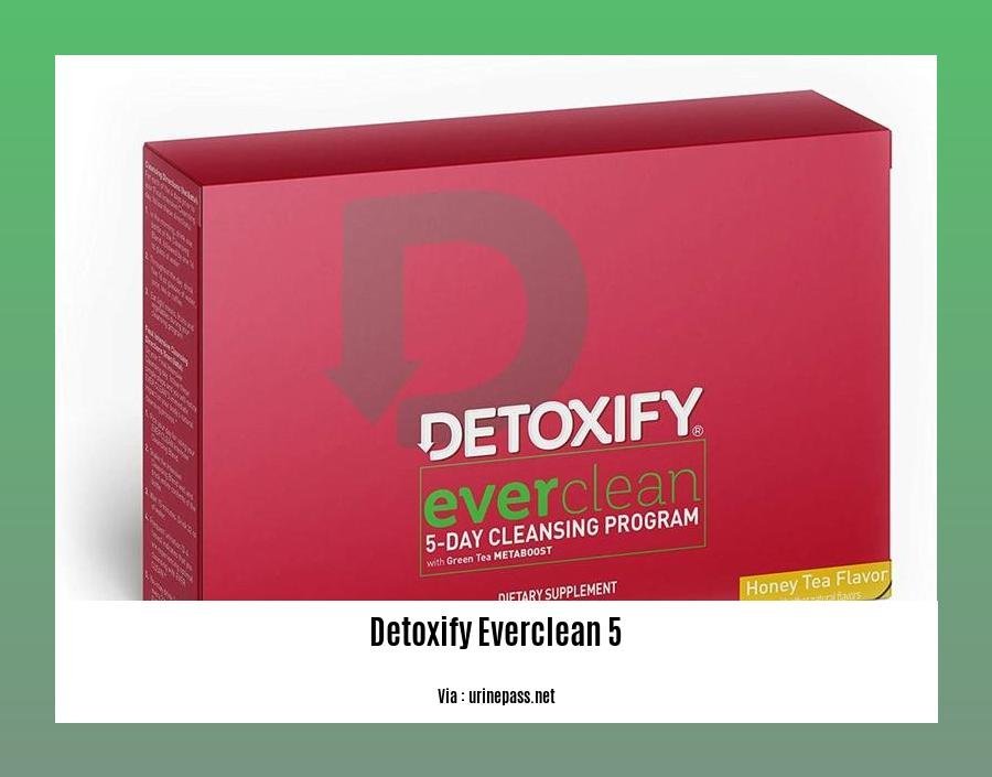 does detoxify everclean 5 day work 2