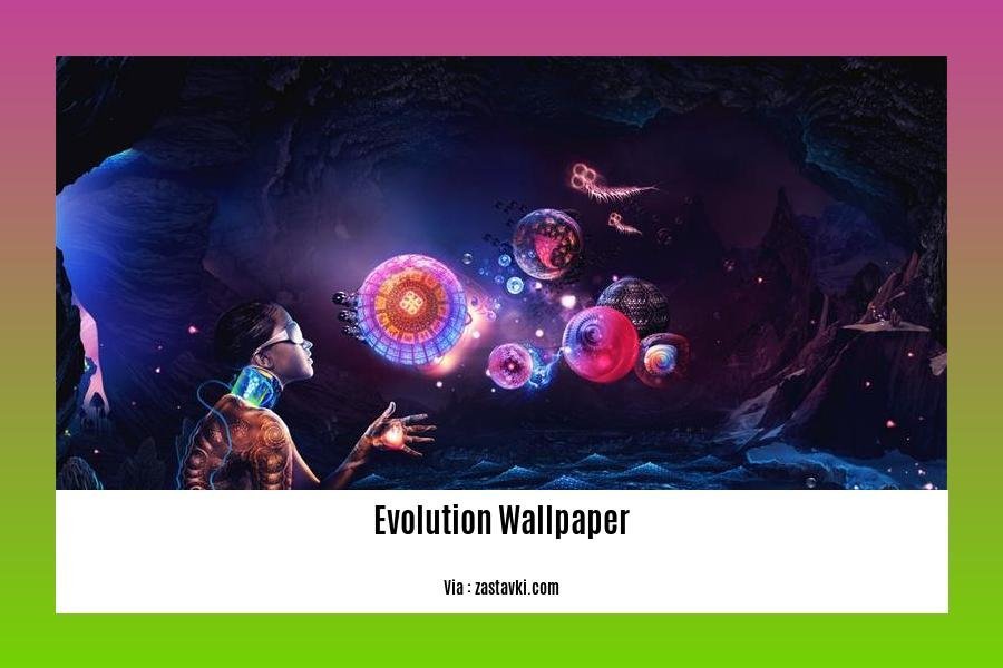 evolution benefits