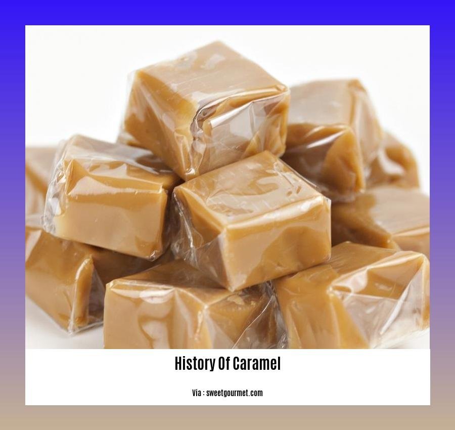 history of caramel 2