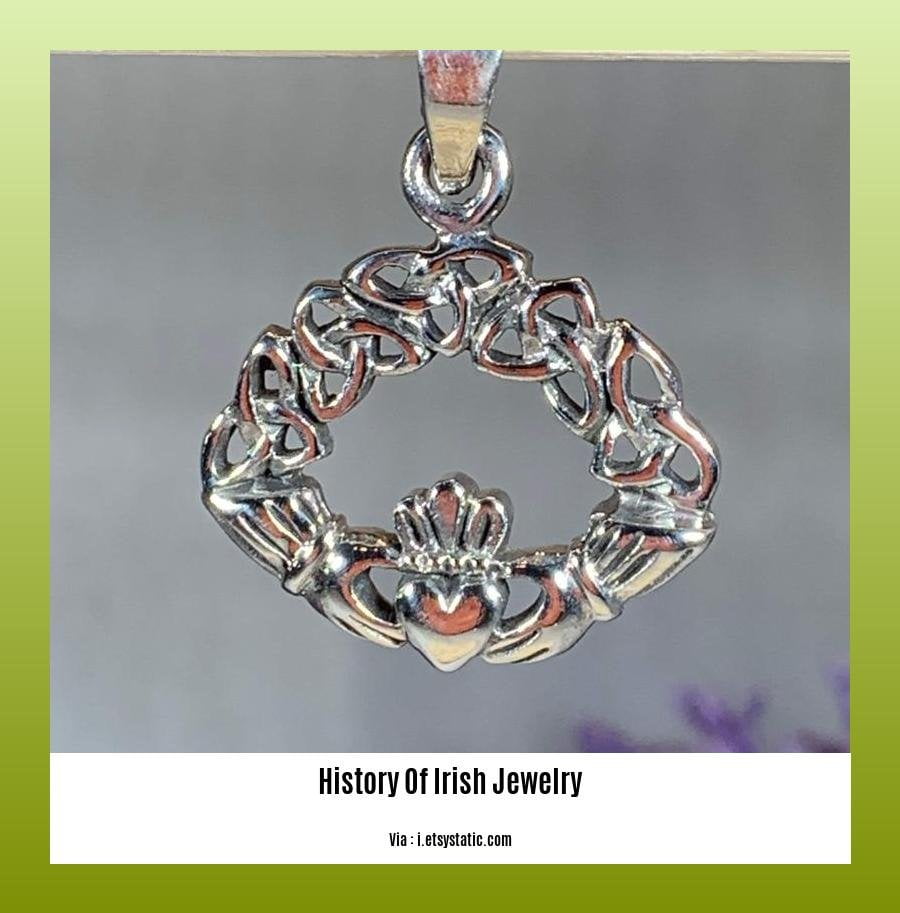 A Journey Through Time: Unveiling the History of Irish Jewelry
