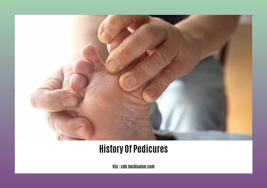 history of pedicures