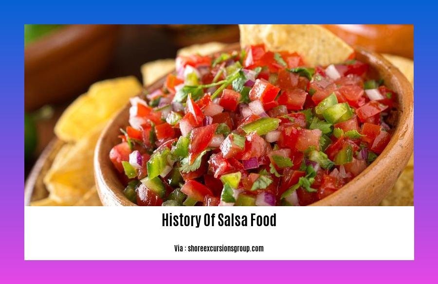 history of salsa food