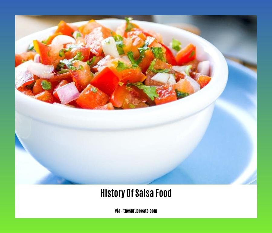 history of salsa food