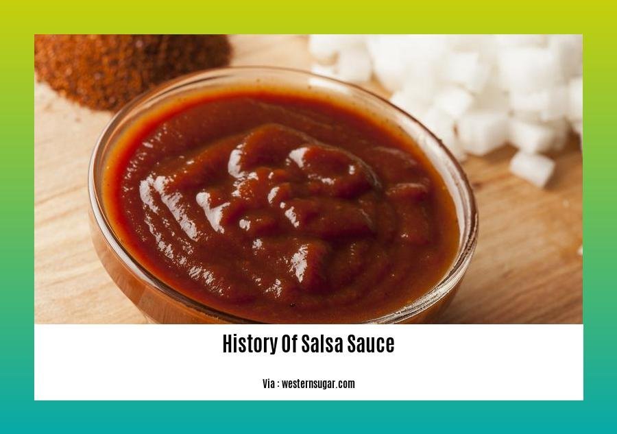 history of salsa sauce