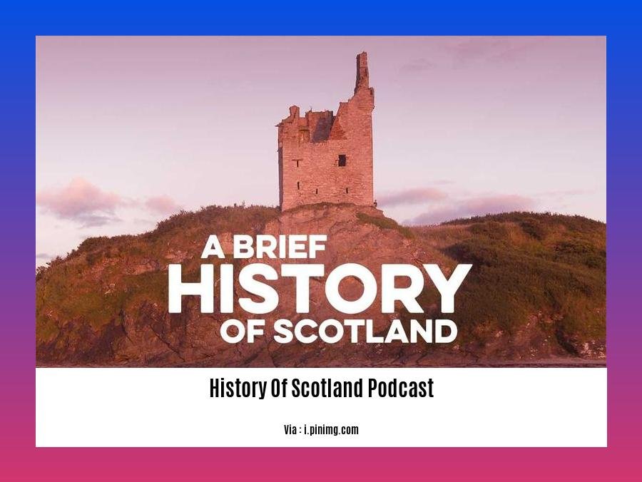 history of scotland podcast