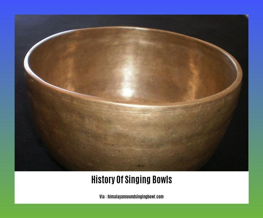 history of singing bowls