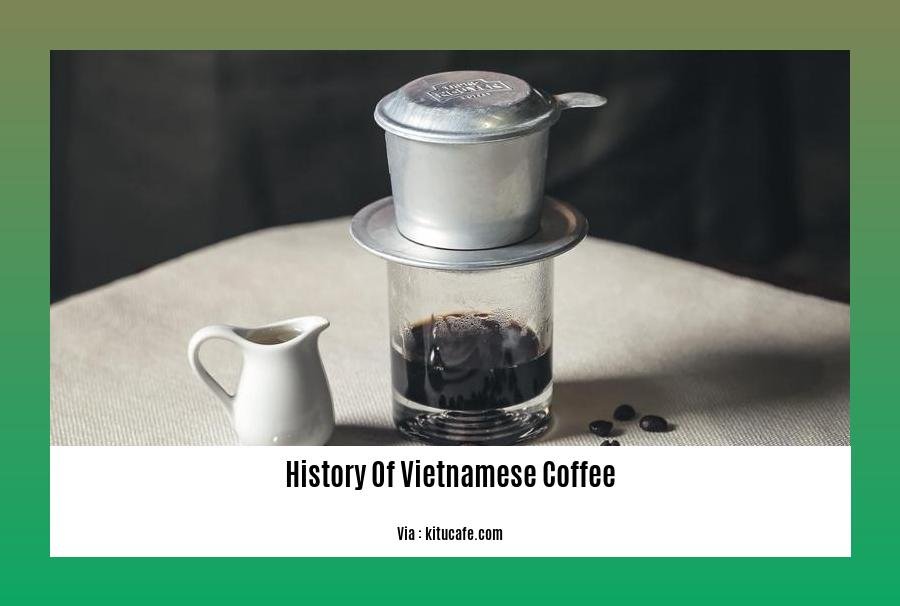 history of vietnamese coffee