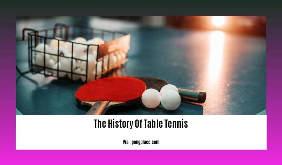 the history of table tennis