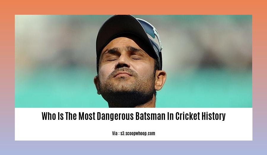 who is the most dangerous batsman in cricket history 2