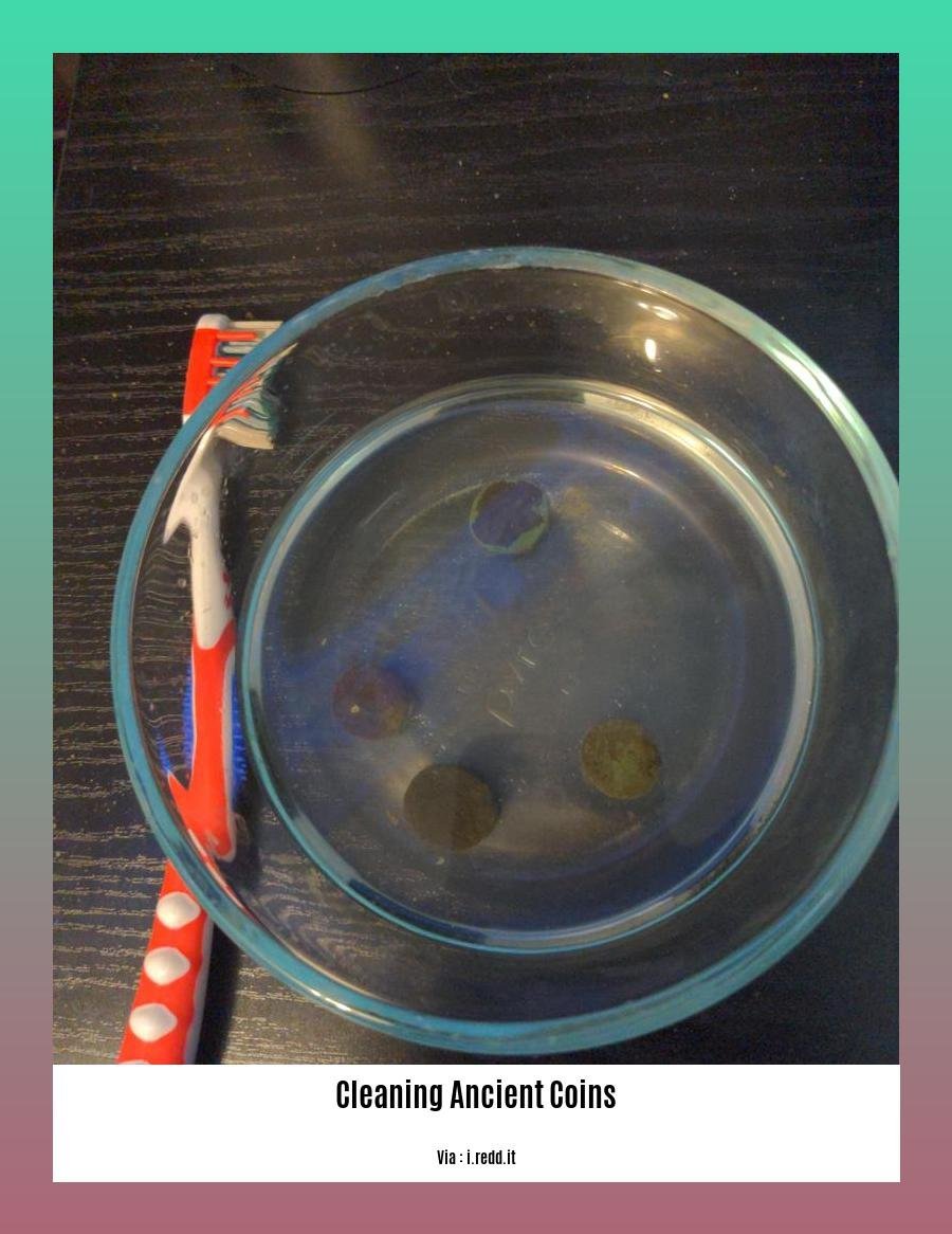 cleaning ancient coins