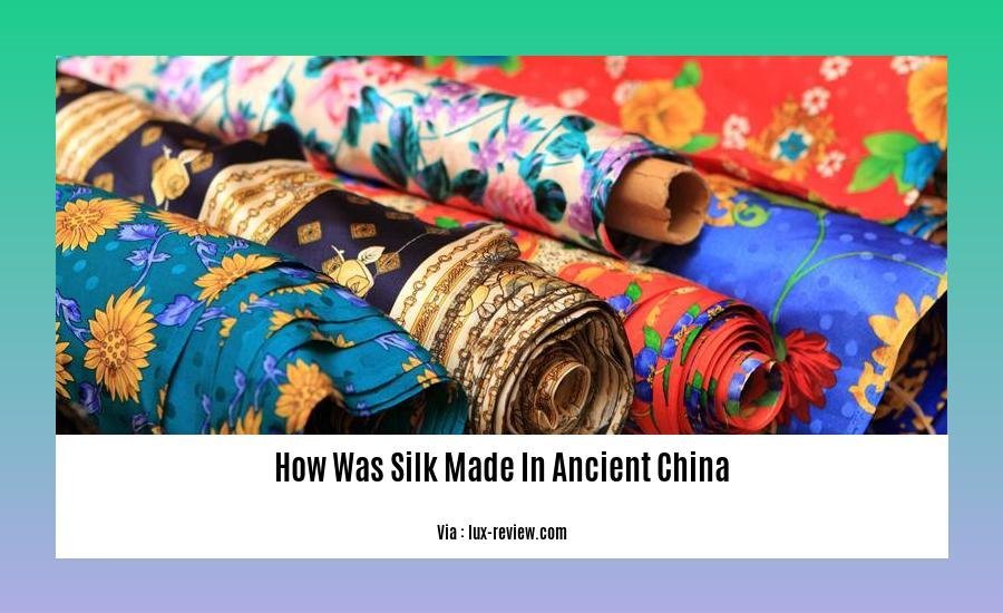 how was silk made in ancient china