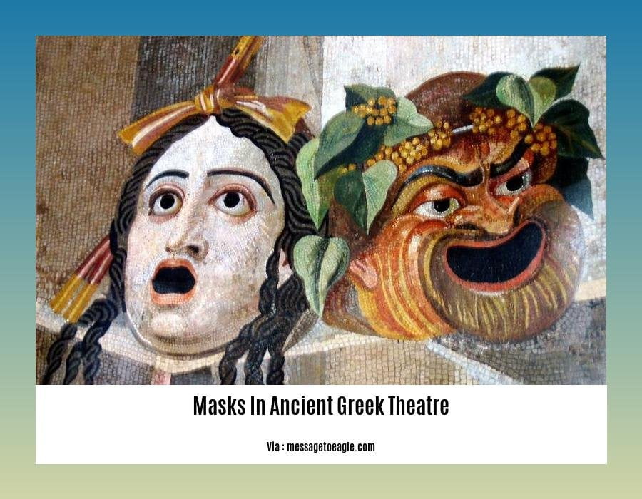 Masks In Ancient Greek Theatre Unveiling The Significance And Symbolism