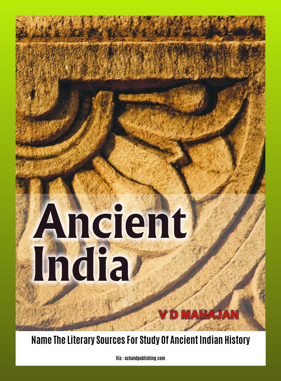 name the literary sources for study of ancient indian history