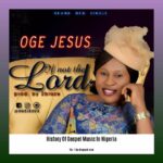 History-Of-Gospel-Music-In-Nigeria_2