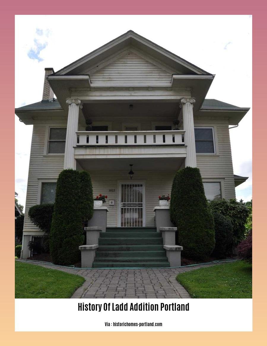 History Of Ladd Addition Portland