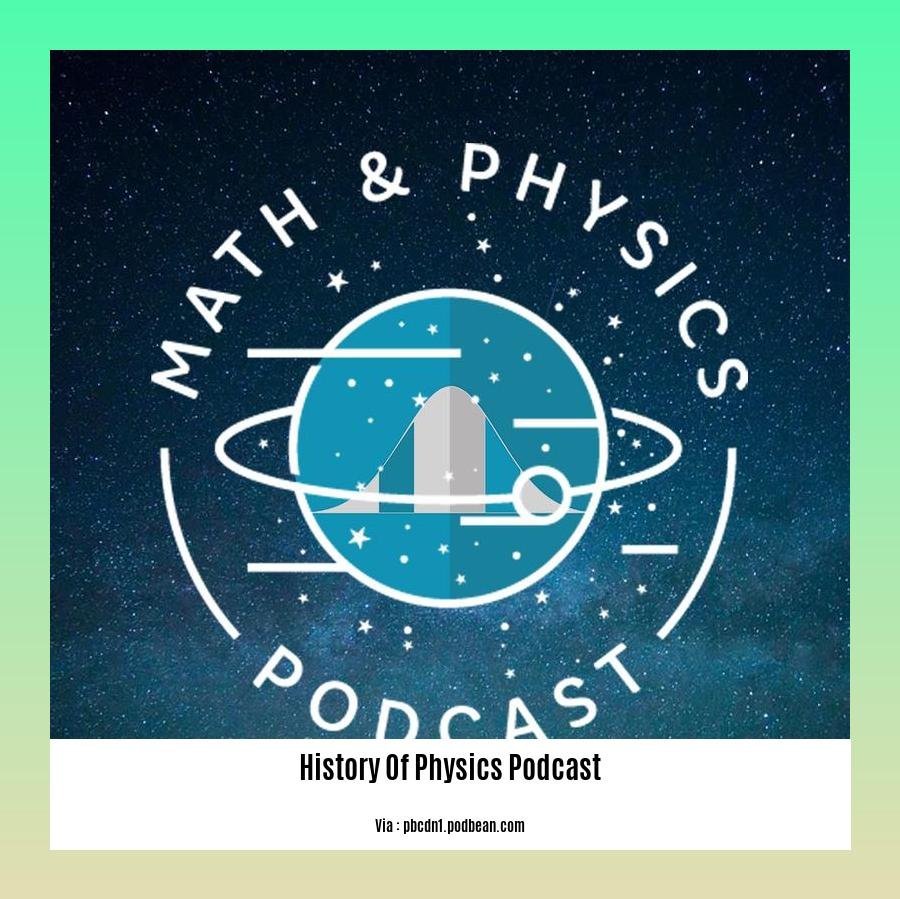 History Of Physics Podcast