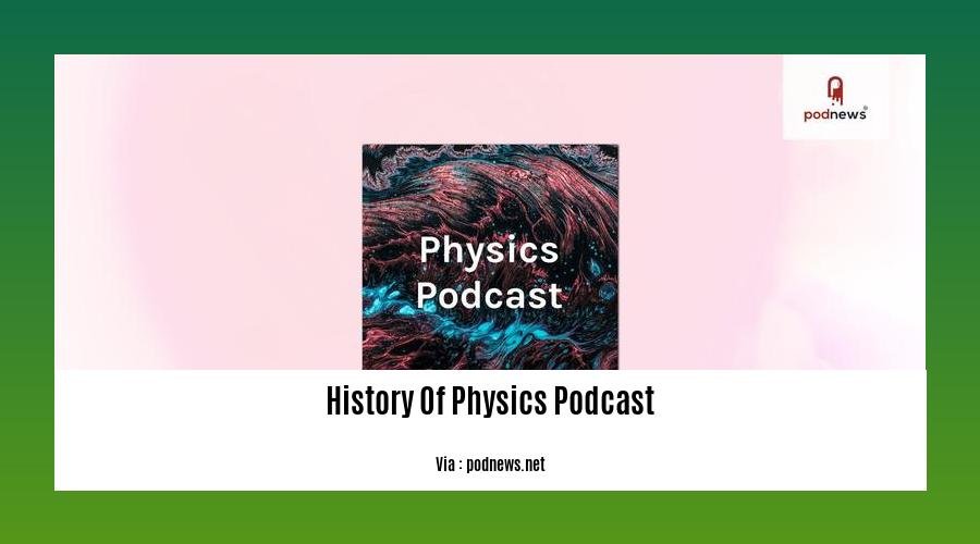 History Of Physics Podcast