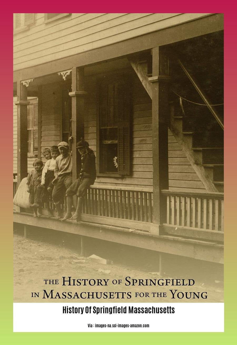 History Of Springfield Massachusetts