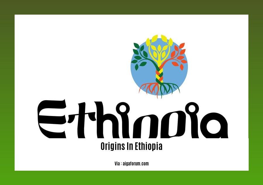 Origins in Ethiopia