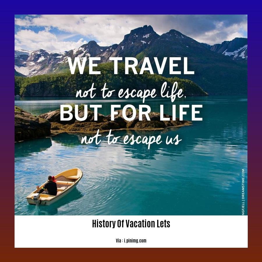 history of vacation lets
