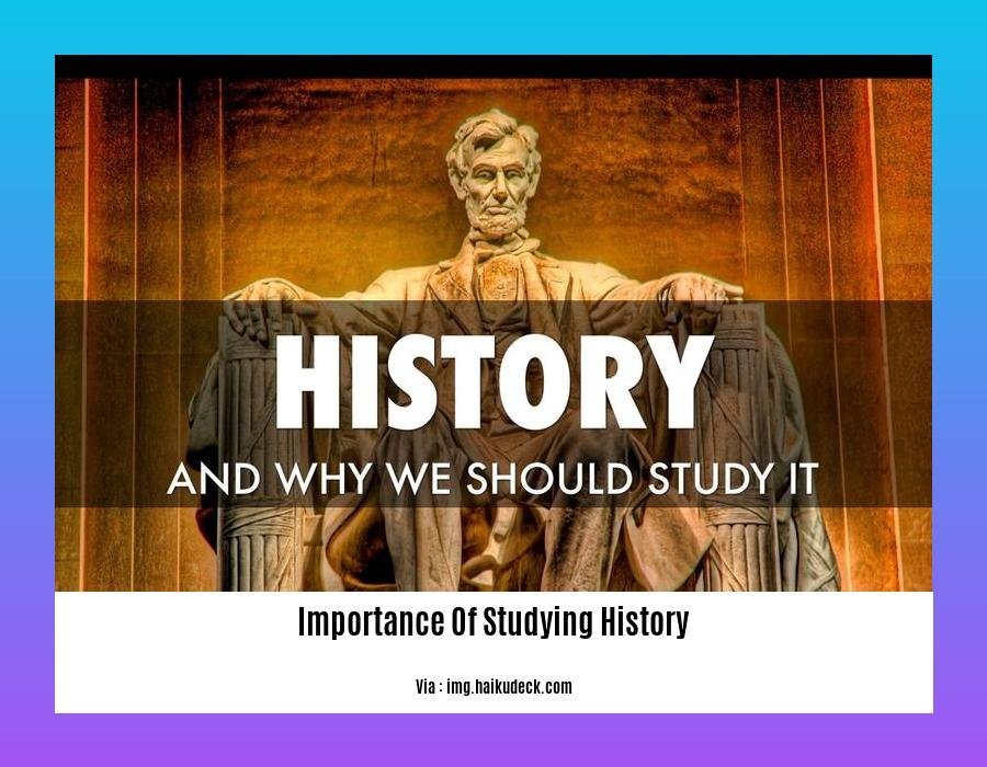 importance of studying history