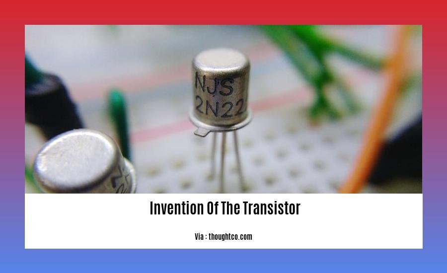  invention of the transistor