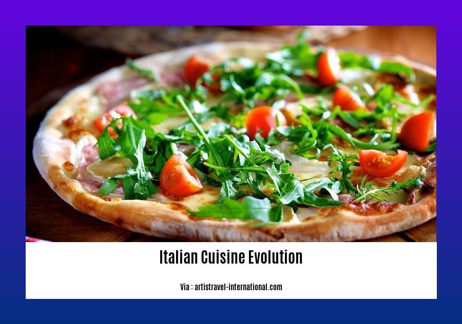 italian cuisine evolution