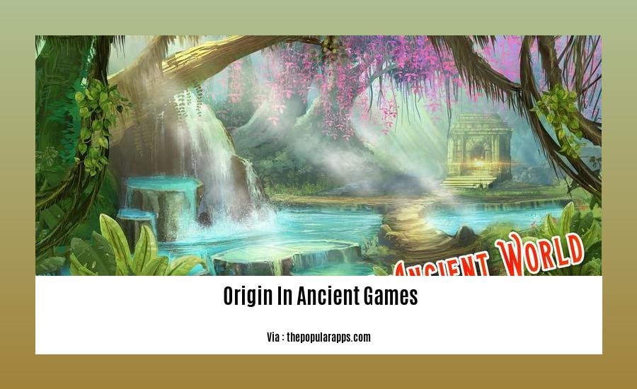  origin in ancient games