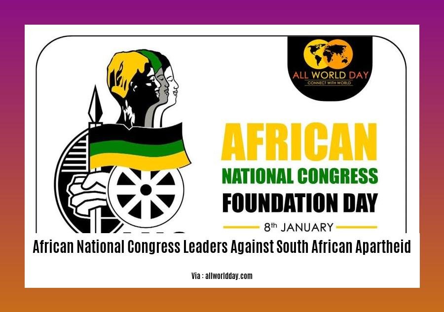 african national congress leaders against south african apartheid