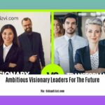 ambitious-visionary-leaders-for-the-future_2