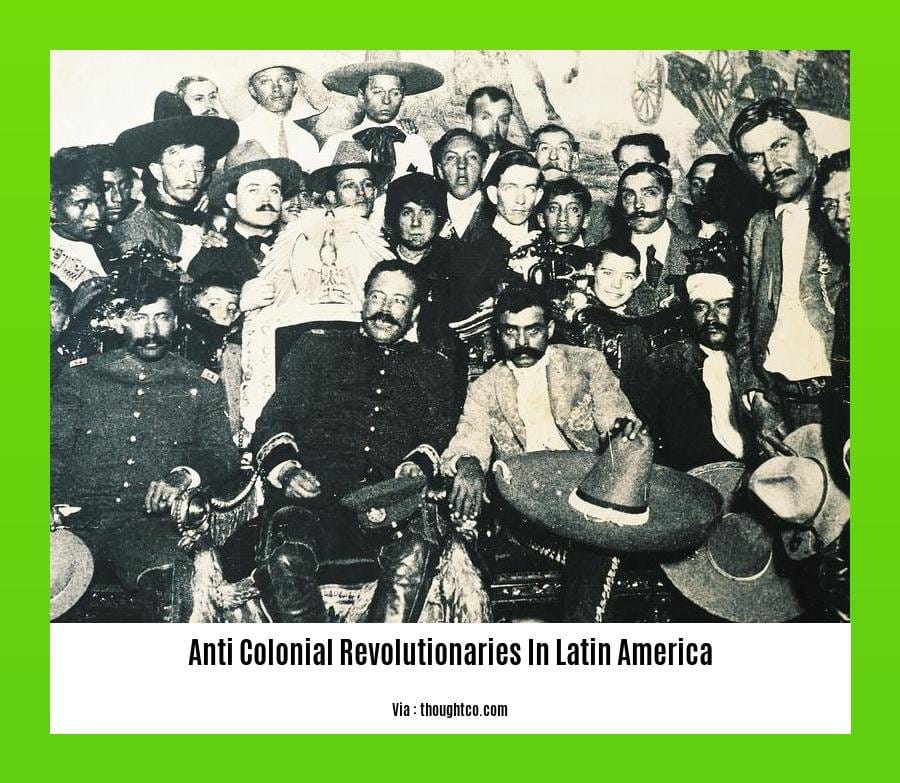 anti colonial revolutionaries in latin america