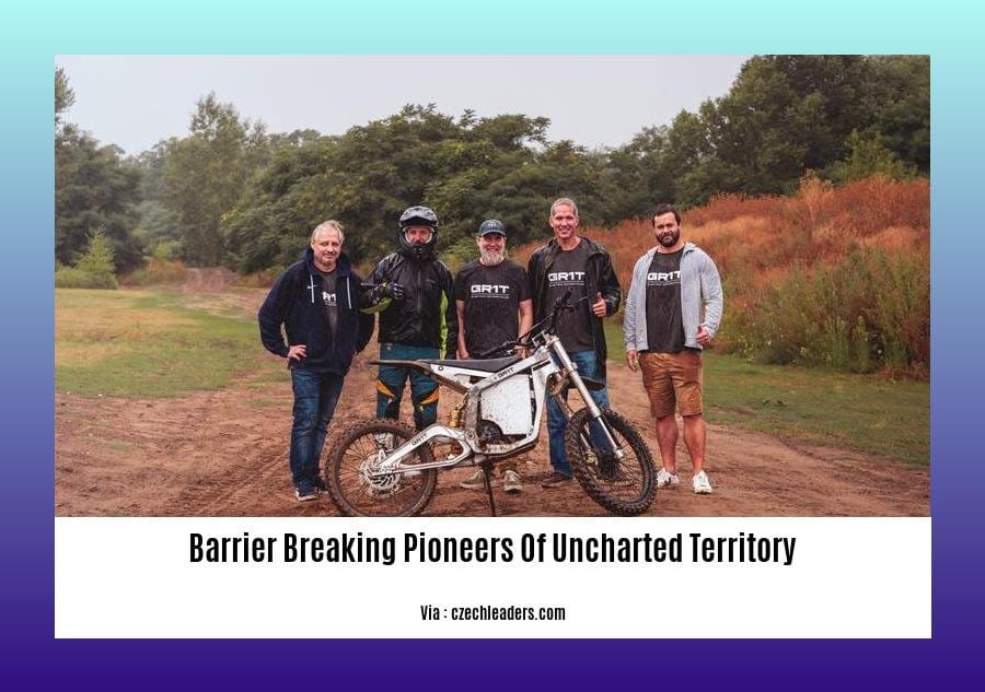 barrier breaking pioneers of uncharted territory