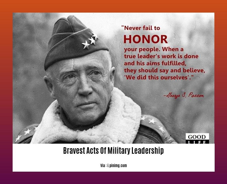 bravest acts of military leadership
