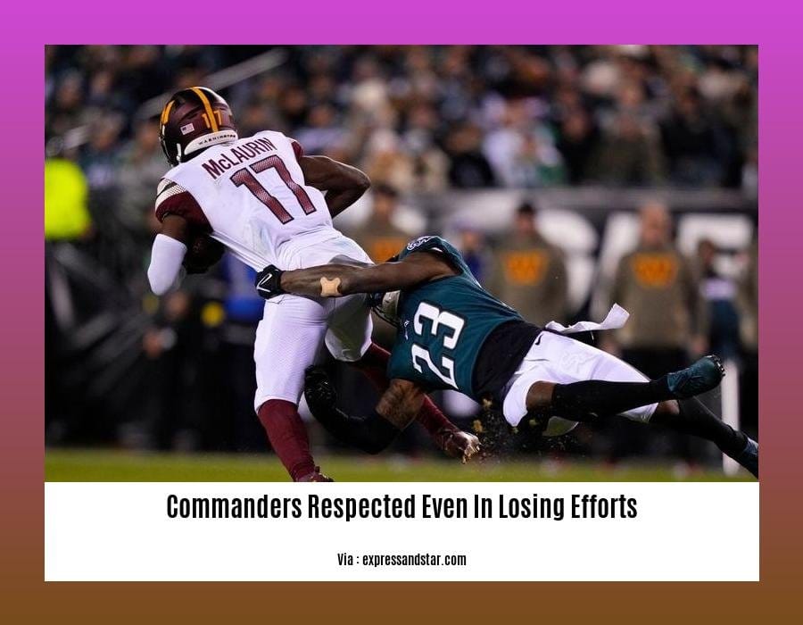 commanders respected even in losing efforts