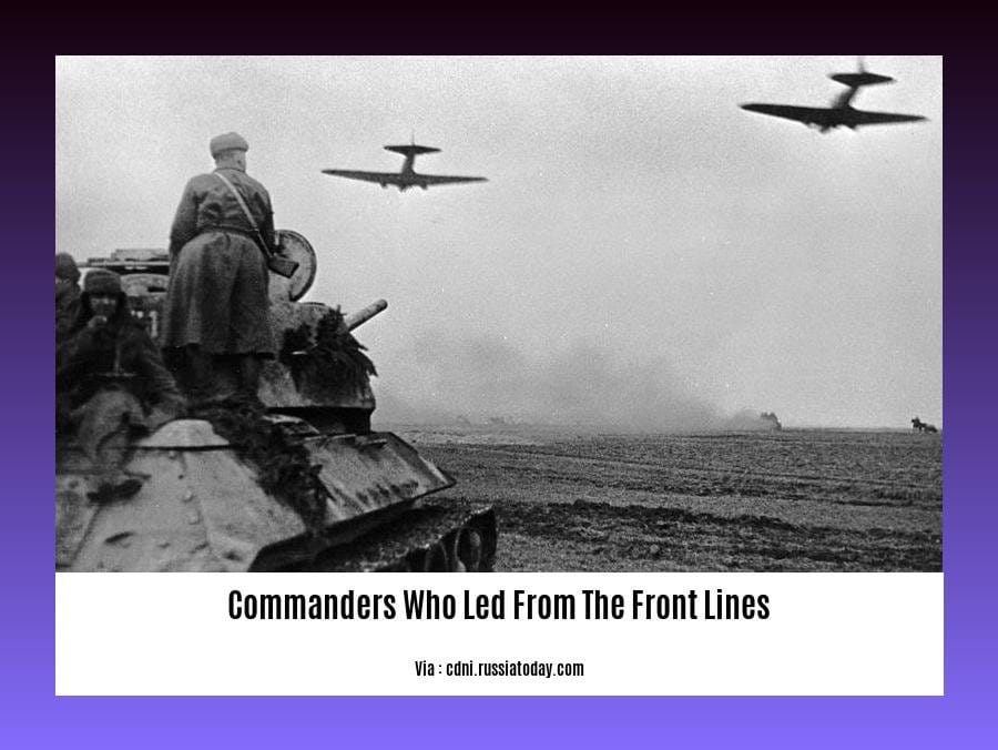 commanders who led from the front lines
