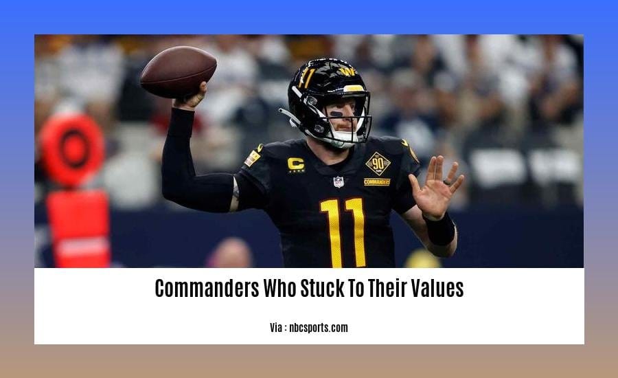 commanders who stuck to their values