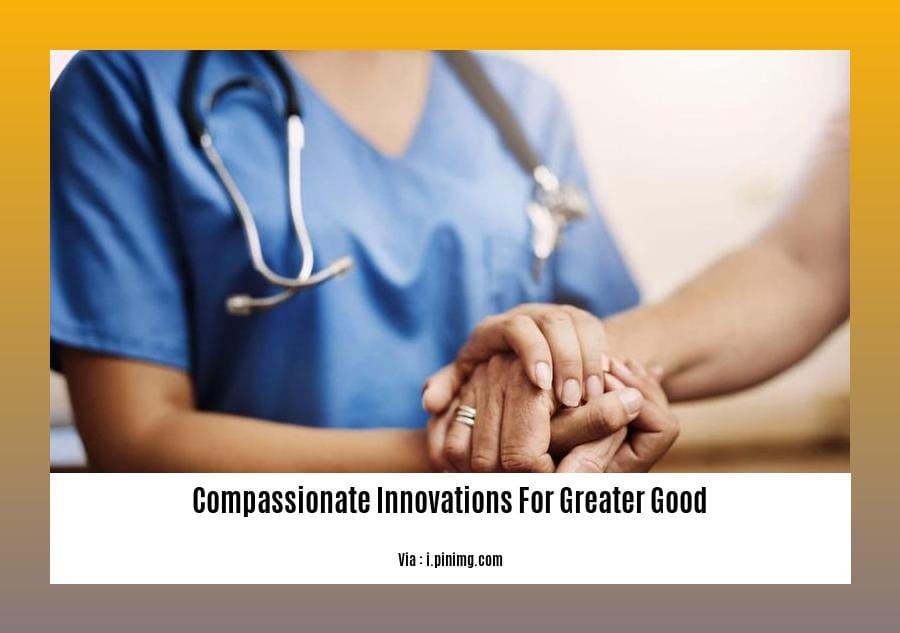 compassionate innovations for greater good