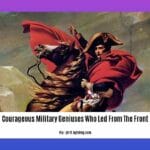 courageous-military-geniuses-who-led-from-the-front_2